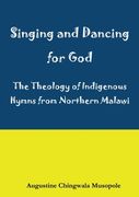Singing and Dancing for God: A Theological Reflection on Indigenous Hymns in Sumu za Ukhristu (en Inglés)