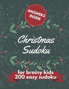Christmas Sudoku for Brainy Kids: 200 Easy Puzzles, Sudoku Puzzle Book, 200 Easy Puzzles, Ages 9-12 (en Inglés)