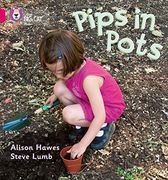 Pips in Pots - Pink Band 1b - big cat Phonics (en Inglés)