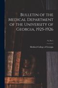 Bulletin of the Medical Department of the University of Georgia, 1925-1926; 14, no 1