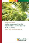 As Garantias em Proc. Ex. Fiscal Análise Comparativa c