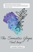 The Somatic Yoga ToolBox (en Inglés)