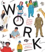 Work: Interviews with People Doing Jobs They Love (en Inglés)