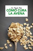 Cómo Cura la Avena
