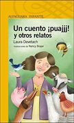 UN CUENTO ¡PUAJJJ! Y OTROS RELATOS - SERIE AMARILLA