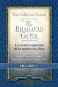 Dios Habla con Arjuna: El Bhagavad Guita, Vol. 1