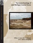 The Geoarchaeology of Lake Michigan Coastal Dunes: Volume 2 (en Inglés)