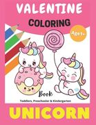 Valentine Coloring Book Unicorn: Toddler Preschooler and Kindergarten Valentine Coloring Pages Activity Coloring Pages Unicorn Coloring Book (in Spanish)