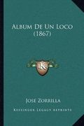 Album de un Loco (1867)