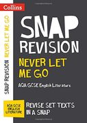 Never Let Me Go: AQA GCSE English Literature Text Guide (Collins Snap Revision)
