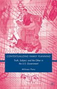 Contextualizing Family Planning: Truth, Subject, and the Other in the U.S. Government (en Inglés)