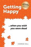 Getting Happy ...when you wish you were dead (en Inglés)