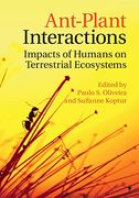 Ant-Plant Interactions: Impacts of Humans on Terrestrial Ecosystems (en Inglés)