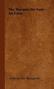 the marquis de sade - an essay