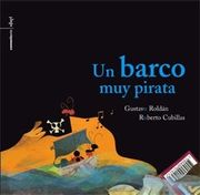 Un Barco muy Pirata - Tapa Blanda - Cubillas Roberto,Roldan Gustavo - Comunicarte