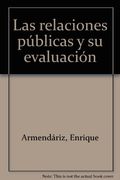RELACIONES PUBLICAS Y SU EVALUACION,LAS