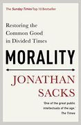 Morality: Restoring the Common Good in Divided Times 