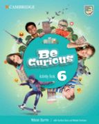 Be Curious. Activity Book With Home Booklet. Level 6 (en Inglés)