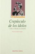 Crepúsculo de los Ídolos o Cómo se Filosofa con el Martillo