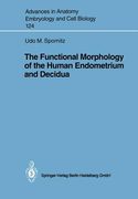 the functional morphology of the human endometrium and decidua (en Inglés)