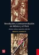 Revolución y Contrarrevolución en México y el Perú. Liberales, Realistas y Separatistas (1800-1824) (Historia