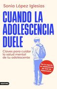 Cuando la Adolescencia Duele: Claves Para Cuidar la Salud Mental de tu Adolescente