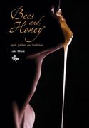 BEES and HONEY myth, folklore and traditions (en Inglés)