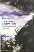 Don Hamlet e outras pezas: Teatro galego completo (1932-1968) (Biblioteca Álvaro Cunqueiro)