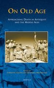 HDL 02 On Old Age, Kroetzl: Approaching Death in Antiquity and the Middle Ages (en Inglés)