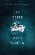 On Time and Water (Icelandic Literature Series) (en Inglés)