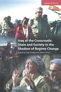Iraq at the Crossroads: State and Society in the Shadow of Regime Change (en Inglés)