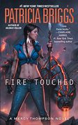 Fire Touched (a Mercy Thompson Novel) (en Inglés)
