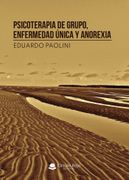 Psicoterapia de Grupo, Enfermedad Unica y Anorexia