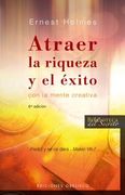 Atrer la Riqueza y el Exito Con la Mente Creativa