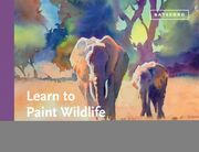 Learn to Paint Wildlife Quickly (en Inglés)