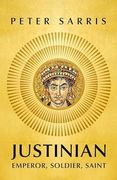 Justinian: Emperor, Soldier, Saint