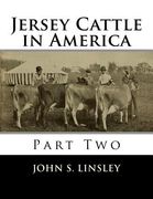 Jersey Cattle in America: Part Two (en Inglés)