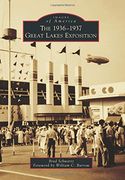 The 1936-1937 Great Lakes Exposition (Images of America) 
