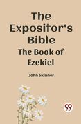 The Expositor's Bible The Book Of Ezekiel (en Inglés)