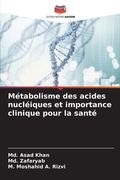 Métabolisme des acides nucléiques et importance clinique pour la santé (en Francés)