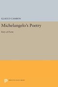 Michelangelo's Poetry: Fury of Form (Princeton Legacy Library)