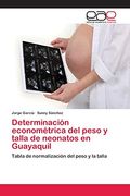 Determinación Econométrica del Peso y Talla de Neonatos en Guayaquil