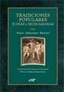 Tradiciones populares judías y musulmanas: Adán - Abraham - Moisés (Materiales de trabajo)