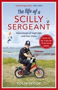 The Life of a Scilly Sergeant (en Inglés)