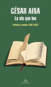 La ola que lee - Aira, Cesar - Literatura Random House