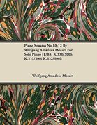 piano sonatas no.10-12 by wolfgang amadeus mozart for solo piano (1783) k.330/300h k.331/300i k.332/300k (en Inglés)