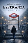 PROXIMA ESTACION ESPERANZA (in Spanish)