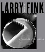 Larry Fink: Hands On/A Passionate Life of Looking (en Inglés)
