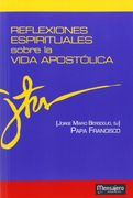 Reflexiones Espirituales Sobre la Vida Apostolica