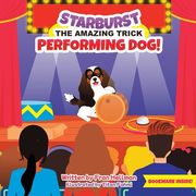 Starburst the Amazing Trick Performing Dog (en Inglés)